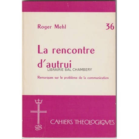 La rencontre d'autrui - Remarques sur le problème de la communication