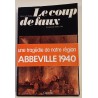 Le coup de faux Assassinat d'une ville Abbeville 1940