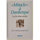 Miracle à Dunkerque - La fin d'un mythe