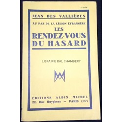 Les rendez-vous du hasard. Au pays de la légion étrangère