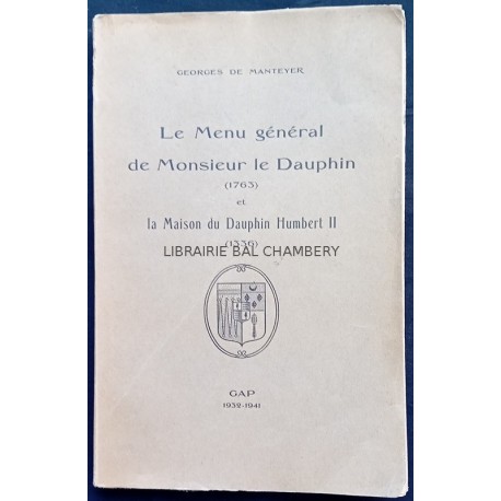Le Menu général de Monsieur le Dauphin (1763) et la Maison du Dauphin Humbert II (1336)