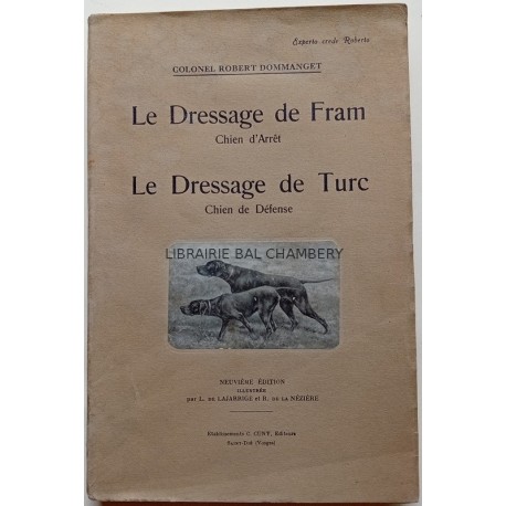 Le dressage de Fram chien d'arrêt  Le dressage de Turc chien de défense Croquis par Louis de Lajarrige et Raymond de La Nézière