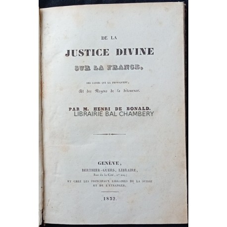 De la Justice divine sur la France, des causes qui la provoquent, et des moyens de la détourner.