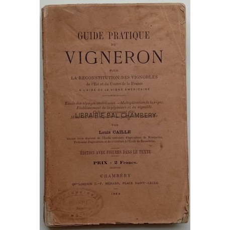 Guide pratique du vigneron - Edition avec figures dans le texte