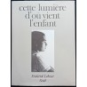 Cette lumière d'où vient l'enfant