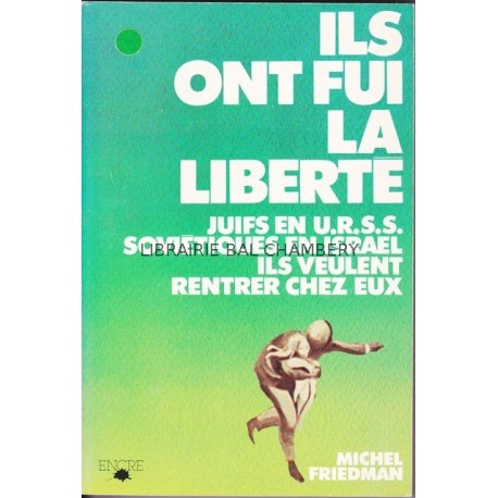 Ils ont fui la liberté (La tragique odyssée des Juifs qui veulent retourner en URSS)